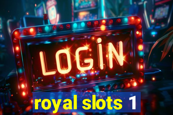 royal slots 1